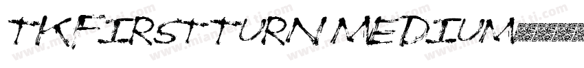 TKFirstTurn Medium字体转换